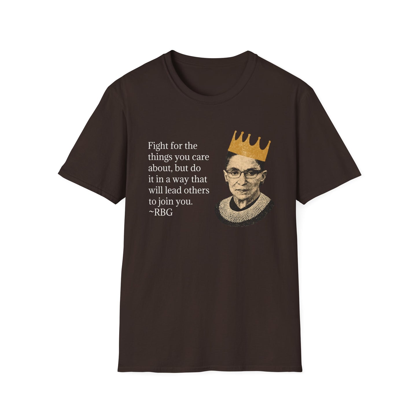 Inspirational Justice Quote T-Shirt — "Fight for the things you care about"