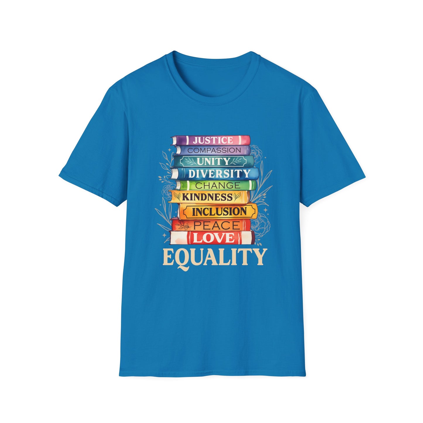 Equality Stack of Books T-Shirt | Pride Colors, Justice Unity Diversity Inclusion