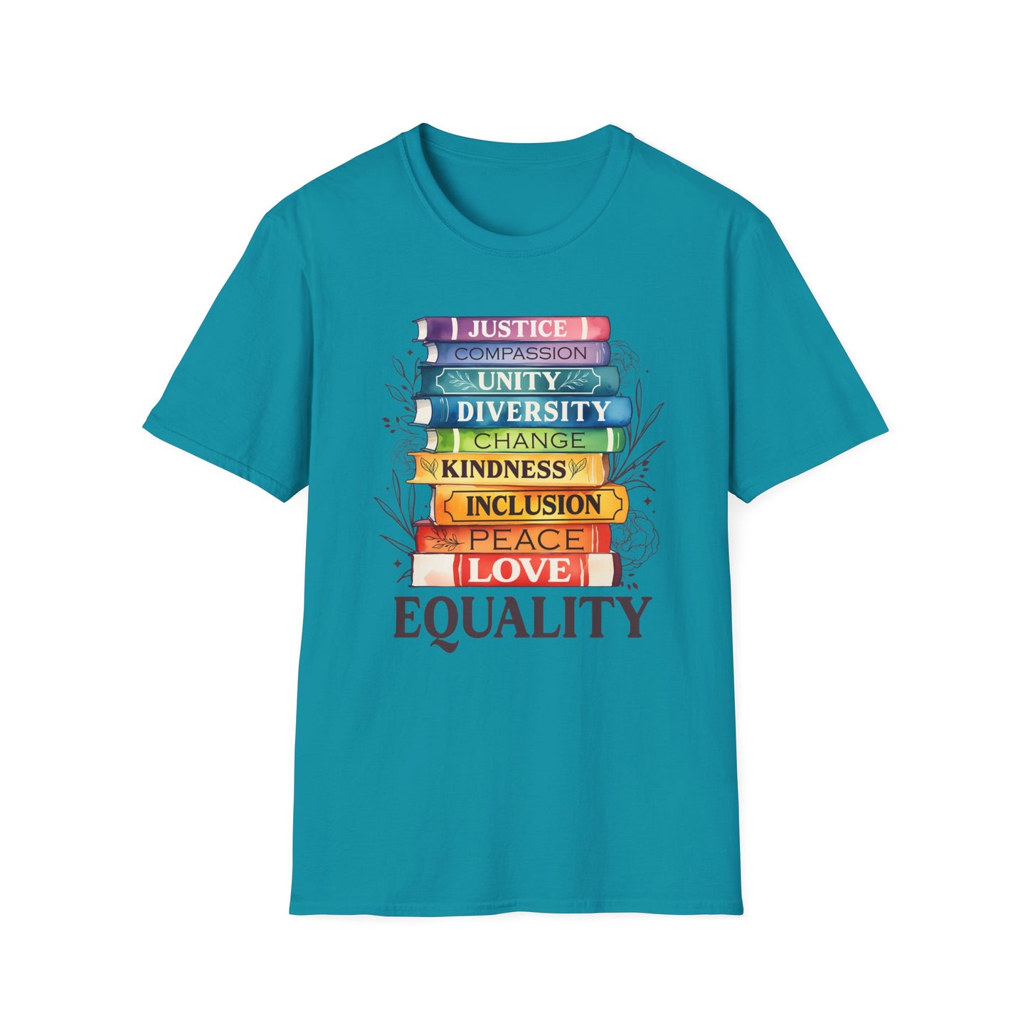 Equality Stack T-Shirt — Rainbow Books Design (Justice, Compassion, Unity, Diversity, Kindness)