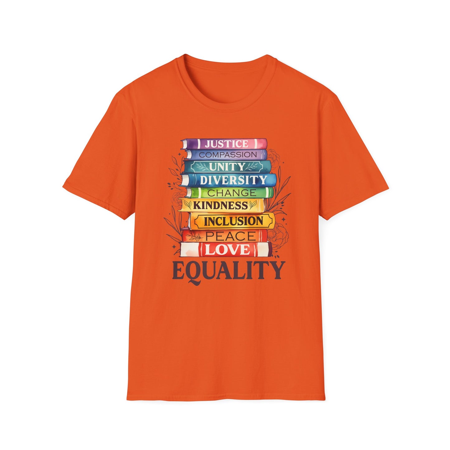 Equality Stack T-Shirt — Rainbow Books Design (Justice, Compassion, Unity, Diversity, Kindness)
