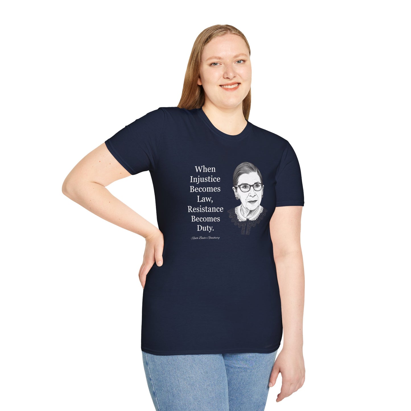 Ruth Bader Ginsburg Quote T-Shirt — "When Injustice Becomes Law, Resistance Becomes Duty"