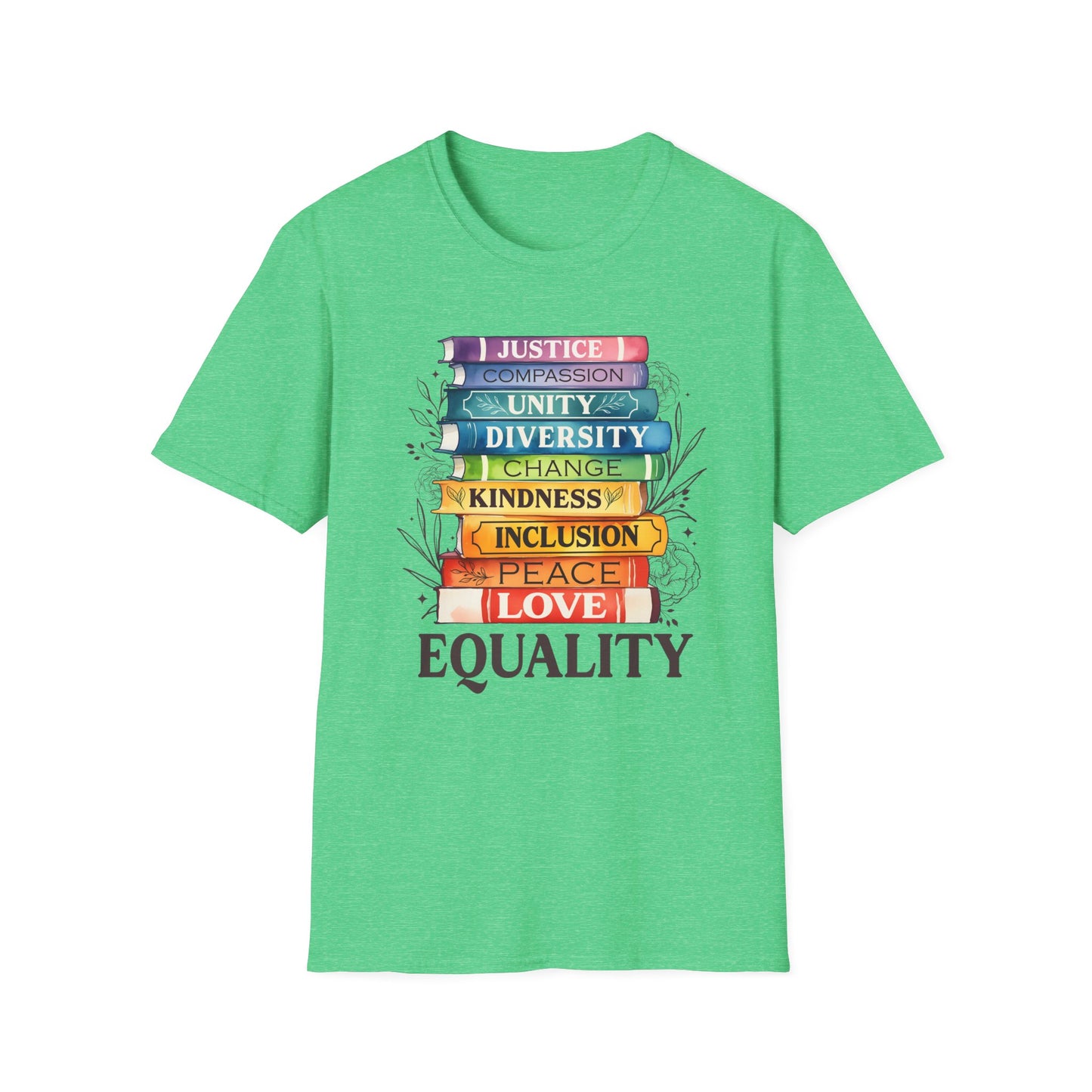 Equality Stack T-Shirt — Rainbow Books Design (Justice, Compassion, Unity, Diversity, Kindness)
