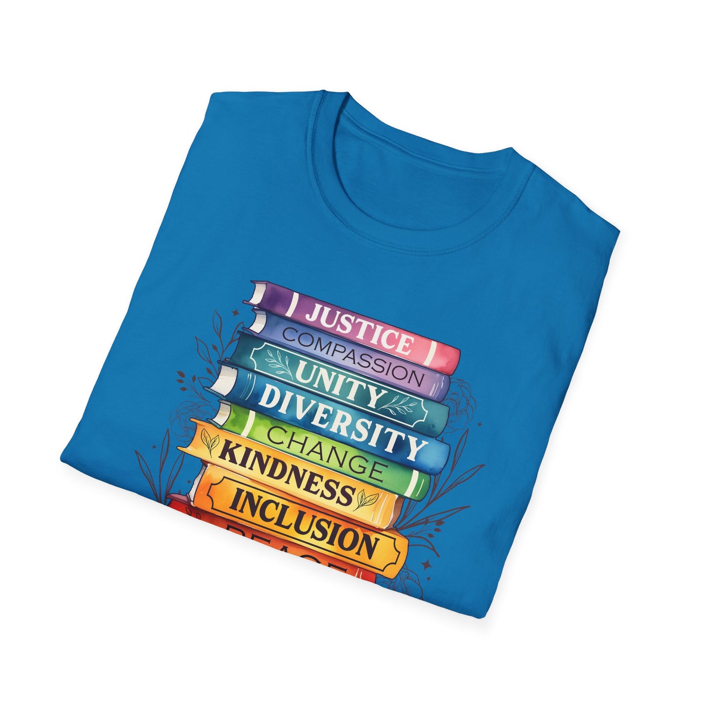 Equality Stack T-Shirt — Rainbow Books Design (Justice, Compassion, Unity, Diversity, Kindness)