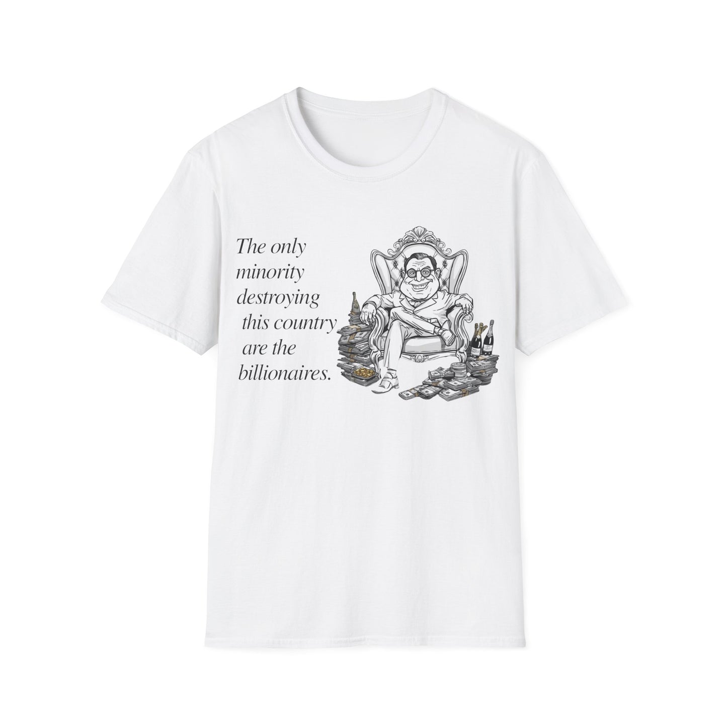 Political Satire T-Shirt — “The only minority destroying this country are the billionaires.”