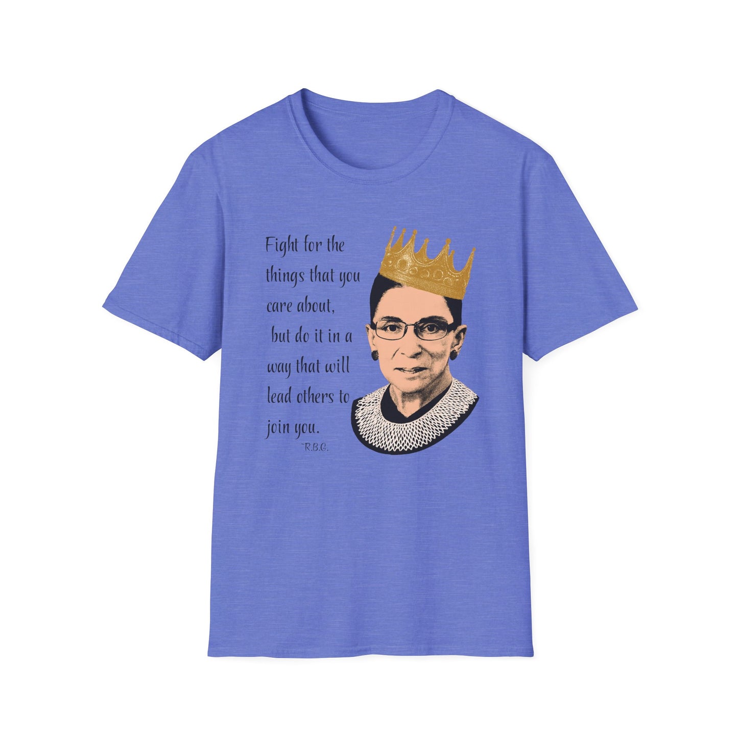 Inspirational Crowned Justice T-Shirt — "Fight for the things that you care about" Quote