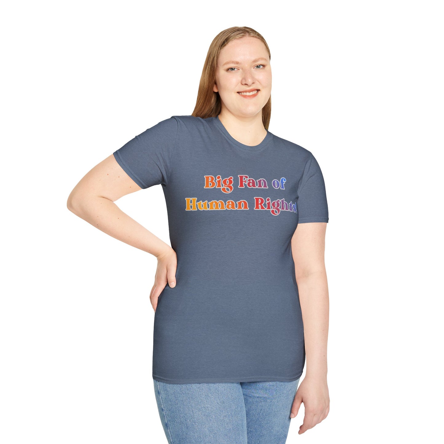 Human Rights T-Shirt — “Big Fan of Human Rights!” Rainbow Pride Tee