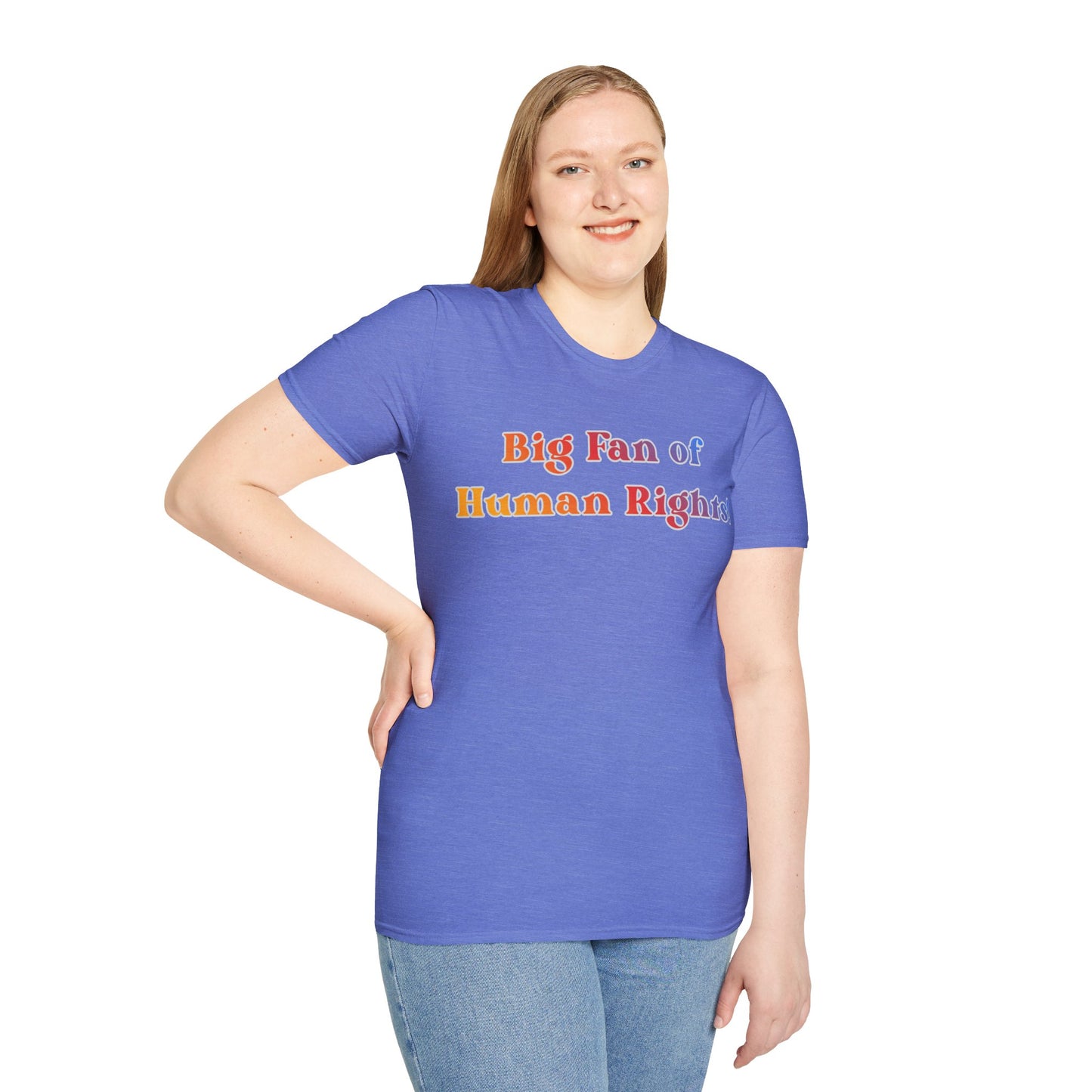 Human Rights T-Shirt — “Big Fan of Human Rights!” Rainbow Pride Tee