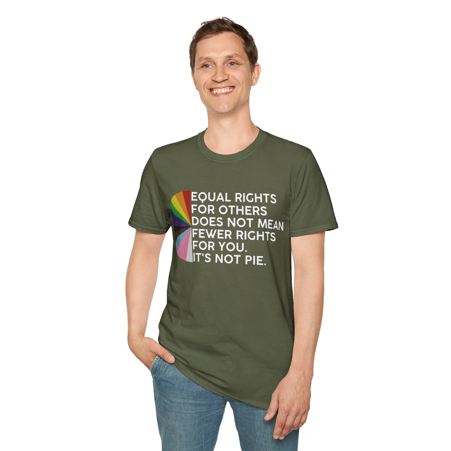 T-Shirt — "Equal Rights for Others Does Not Mean Fewer Rights for You. It’s Not Pie." Pride Ally Tee