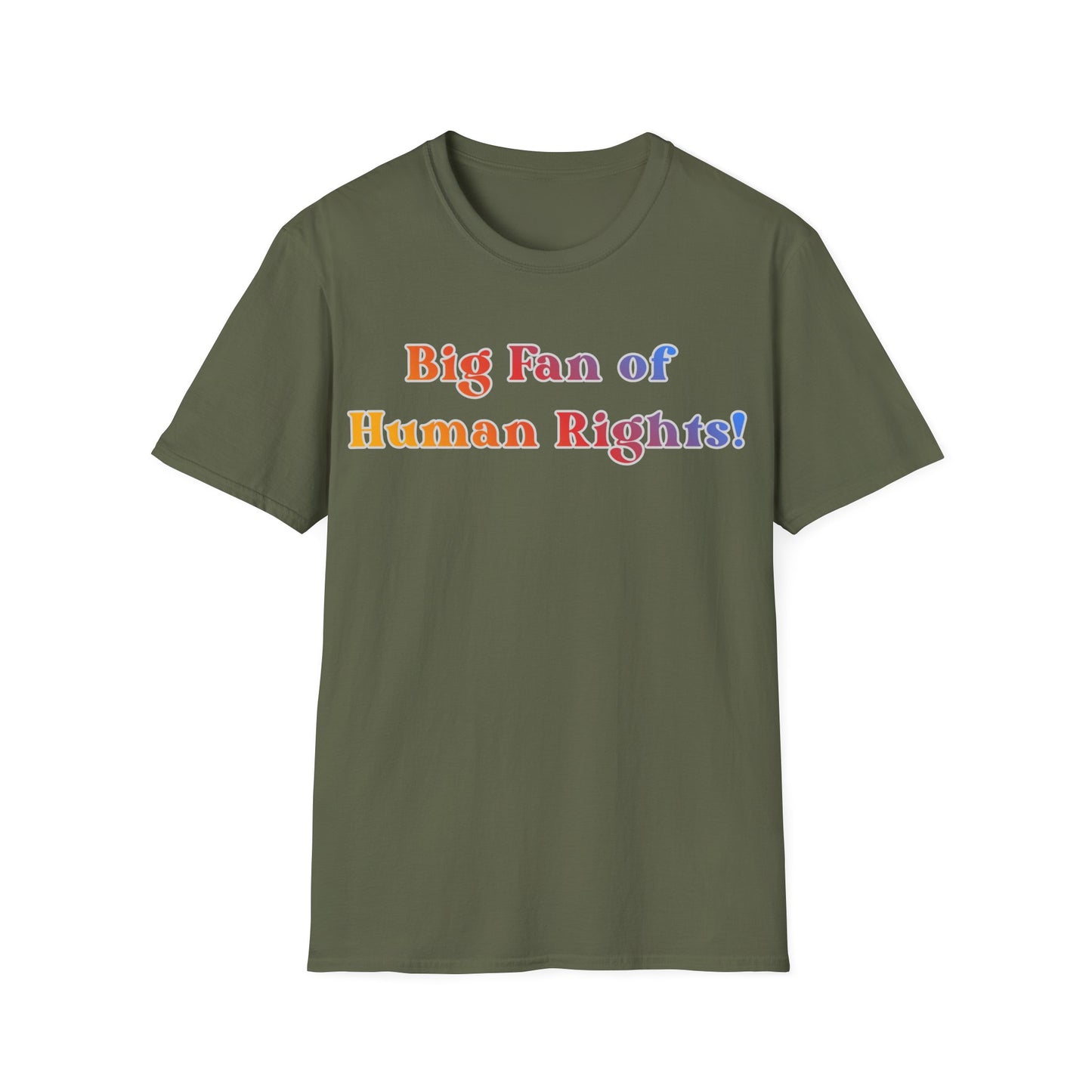 Human Rights T-Shirt — “Big Fan of Human Rights!” Rainbow Pride Tee