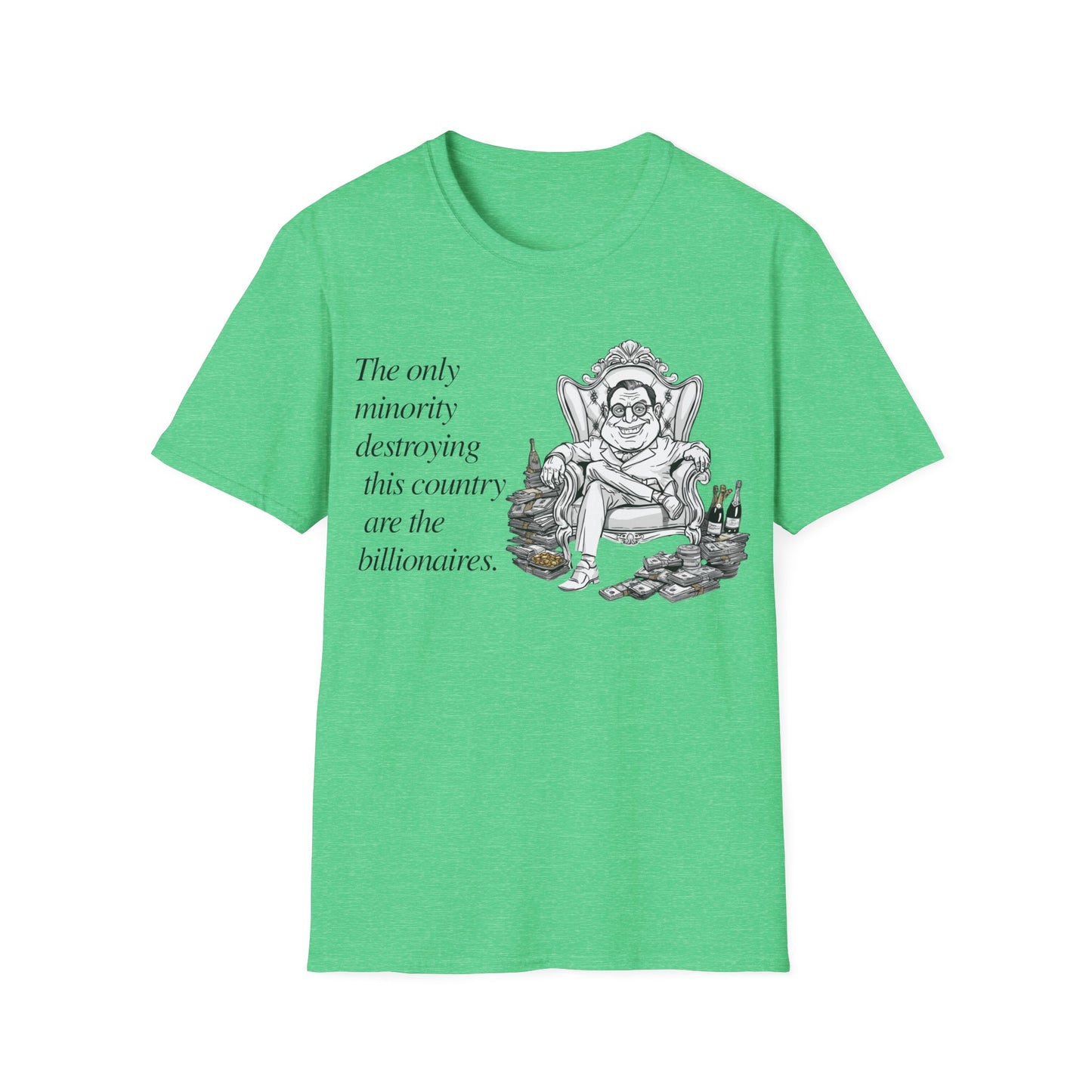 Political Satire T-Shirt — “The only minority destroying this country are the billionaires.”