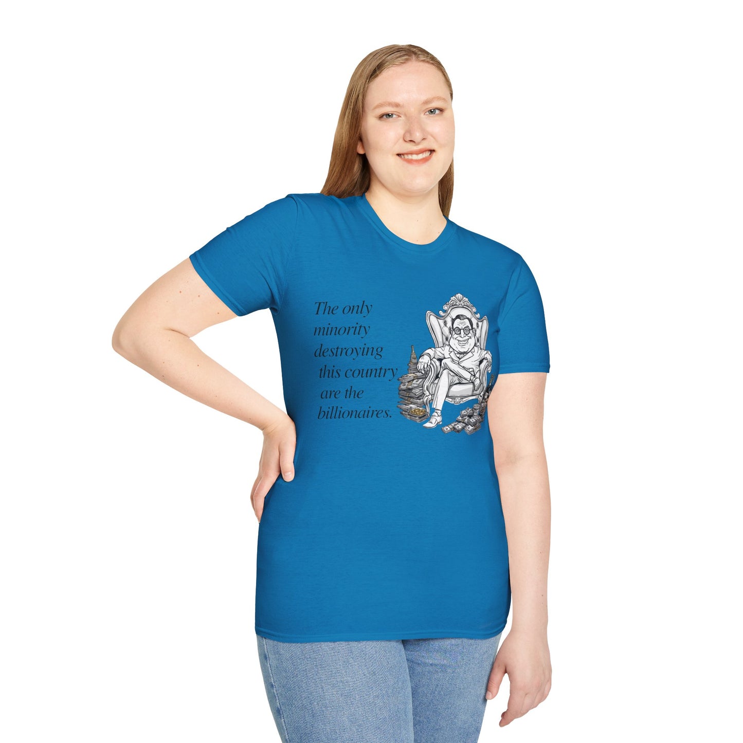 Political Satire T-Shirt — “The only minority destroying this country are the billionaires.”