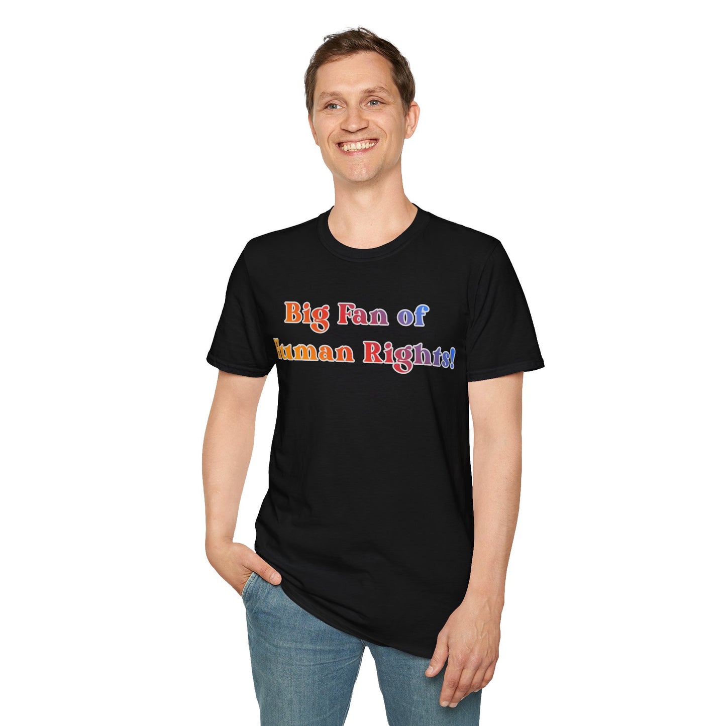 Human Rights T-Shirt — “Big Fan of Human Rights!” Rainbow Pride Tee