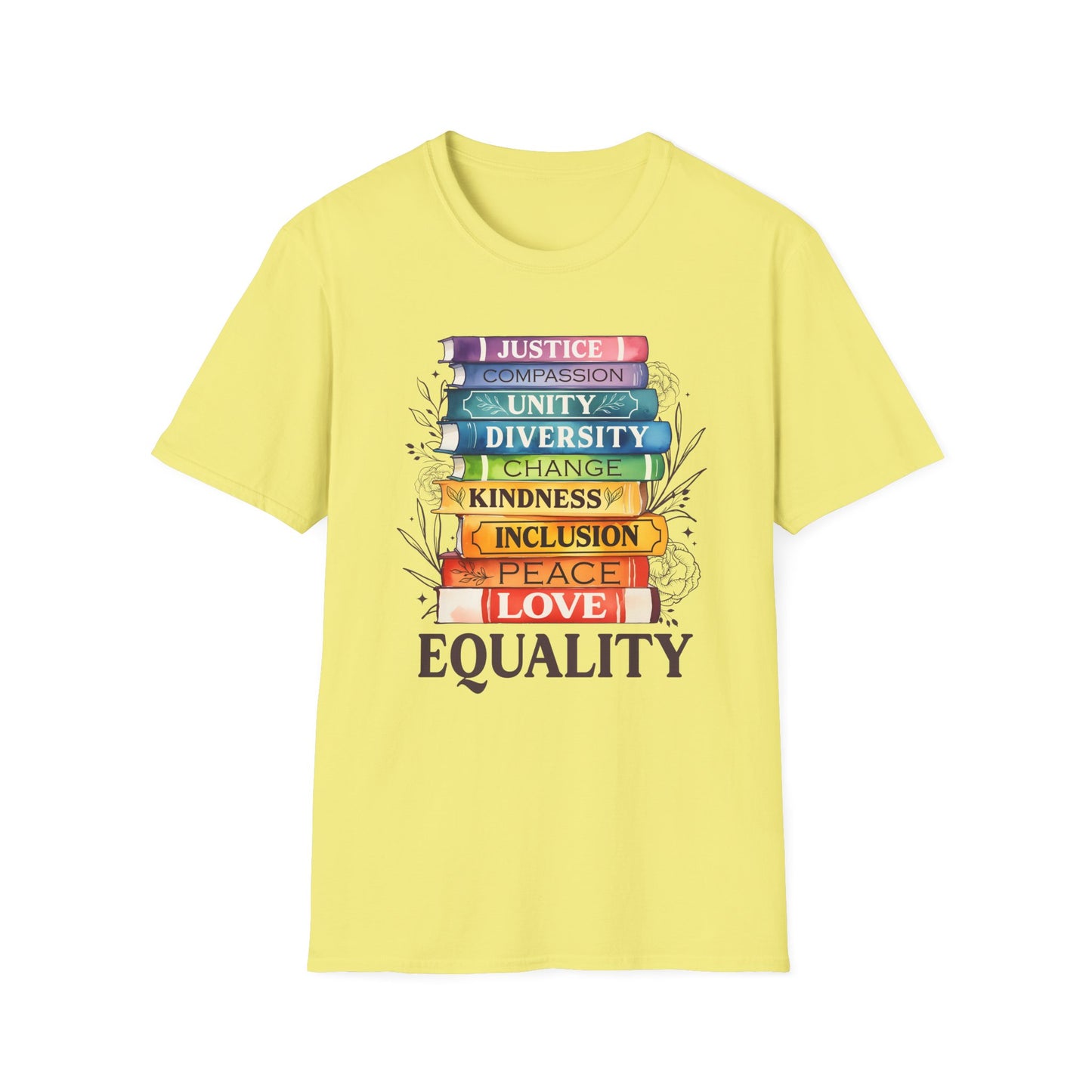 Equality Stack T-Shirt — Rainbow Books Design (Justice, Compassion, Unity, Diversity, Kindness)