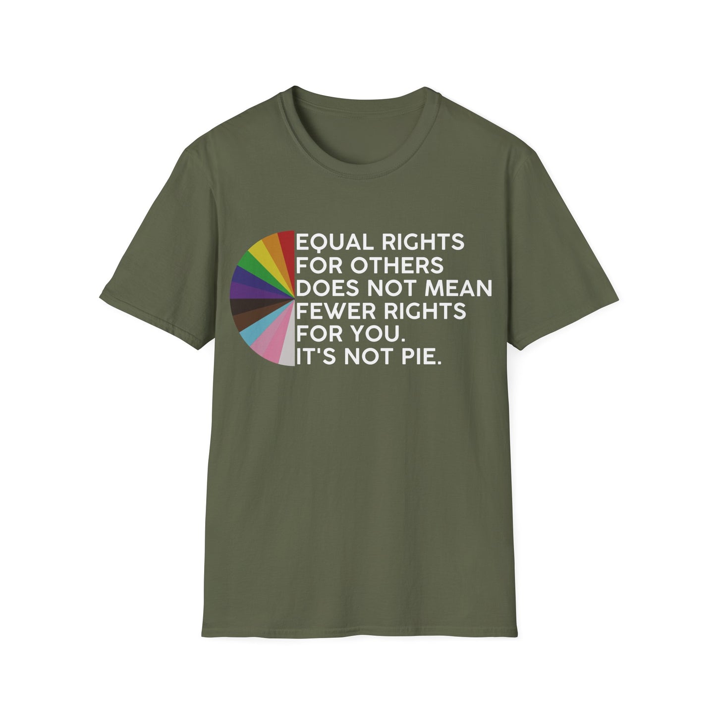 T-Shirt — "Equal Rights for Others Does Not Mean Fewer Rights for You. It’s Not Pie." Pride Ally Tee