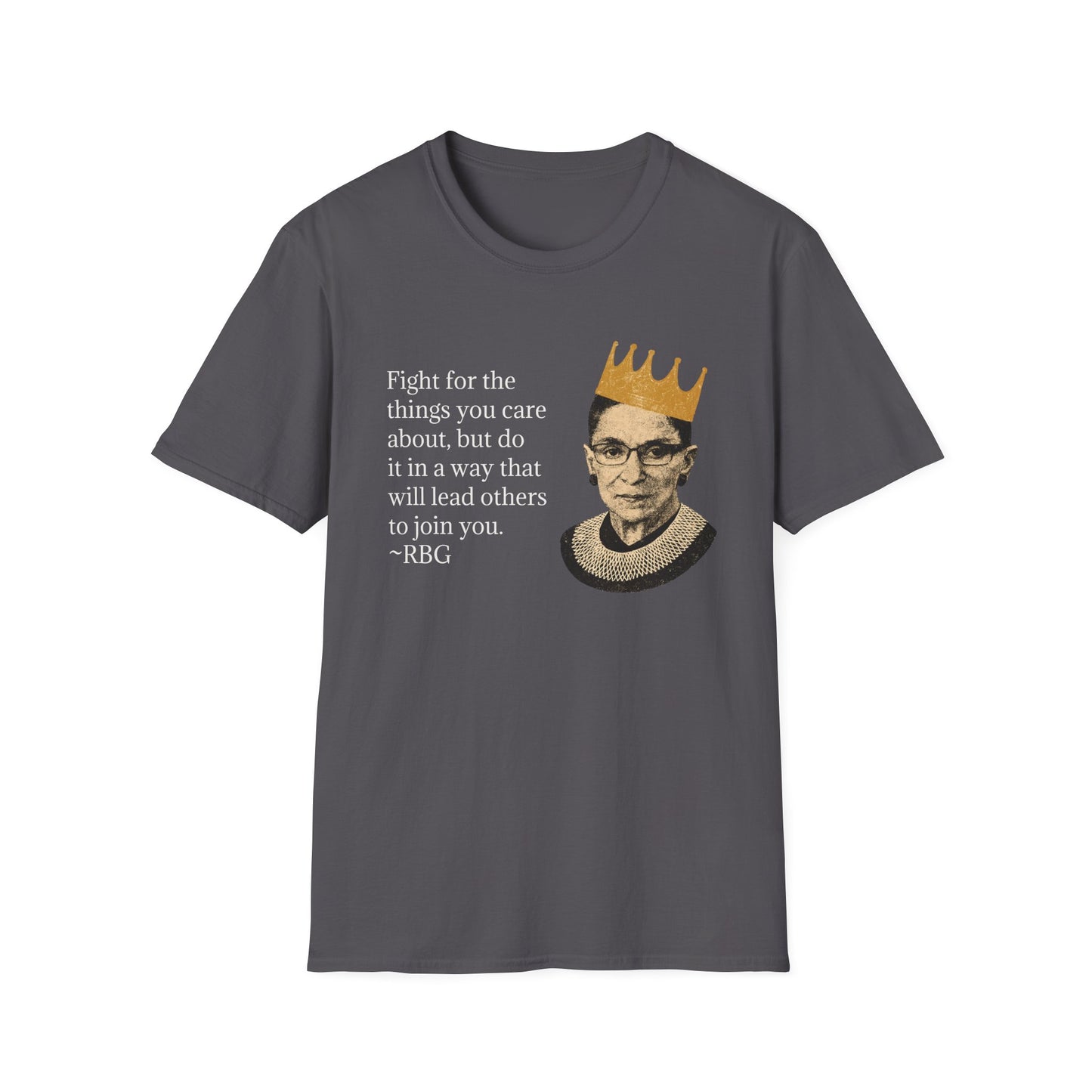 Inspirational Justice Quote T-Shirt — "Fight for the things you care about"