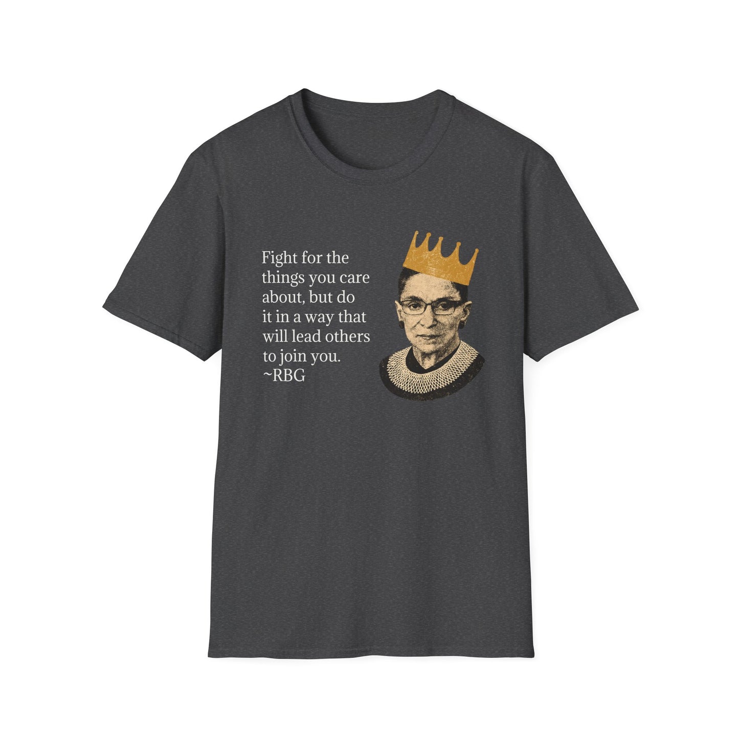 Inspirational Justice Quote T-Shirt — "Fight for the things you care about"